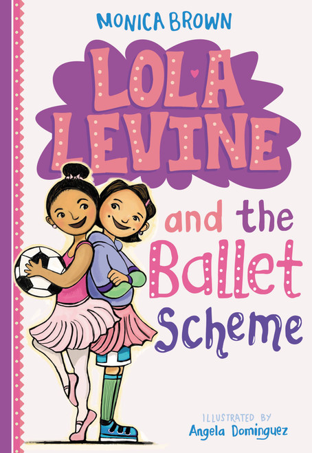 Lola Levine and the Ballet Scheme - 9780316258470 by Monica Brown, 9780316258470