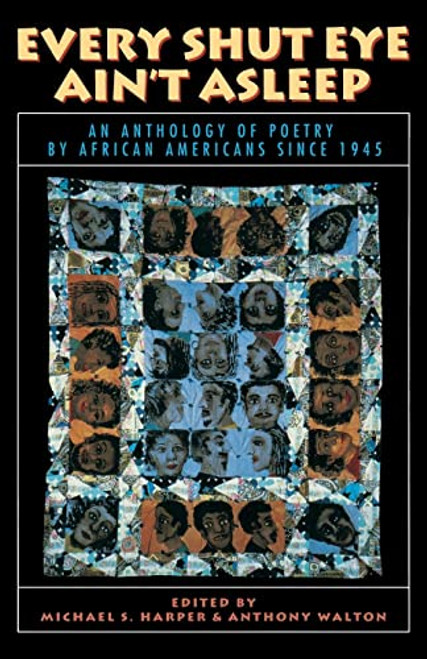 Every Shut Eye Ain't Asleep (An Anthology of Poetry by African Americans Since 1945) by Michael S. Harper, Anthony Walton, 9780316347105