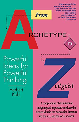 From Archetype to Zeitgeist (Powerful Ideas for Powerful Thinking) by Herbert Kohl, 9780316501392