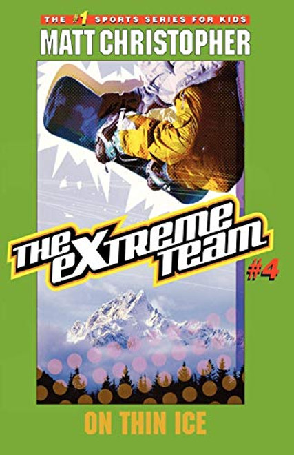 The Extreme Team: On Thin Ice - 9780316737395 by Matt Christopher, 9780316737395