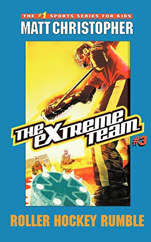 The Extreme Team: Roller Hockey Rumble by Matt Christopher, 9780316737555
