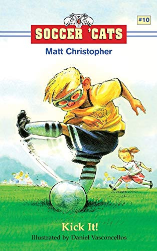 Soccer 'Cats: Kick It! by Matt Christopher, Daniel Vasconcellos, 9780316738088