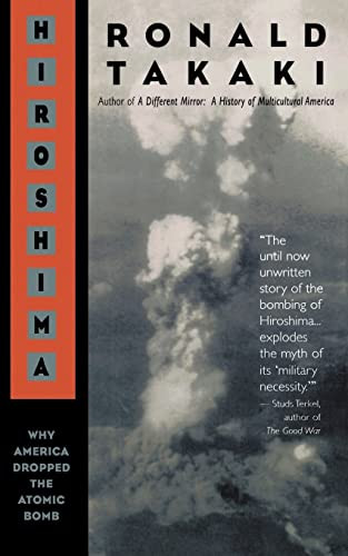 Hiroshima (Why America Dropped the Atomic Bomb) - 9780316831246 by Ronald Takaki, 9780316831246