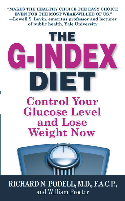 The G-Index Diet (The Missing Link That Makes Permanent Weight Loss Possible) by Richard N Podell, Inkslingers, Inc., 9780446365765