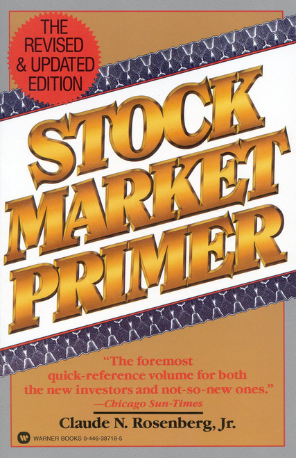 Stock Market Primer by Claude N Rosenberg Jr., 9780446387187