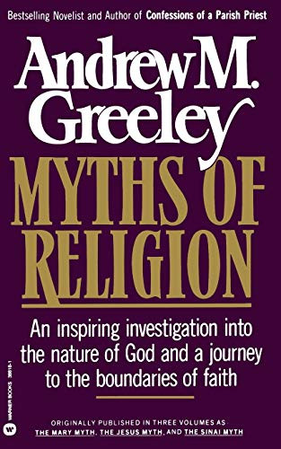 Myths of Religion by Andrew M Greeley, 9780446388184