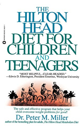 The Hilton Head Diet for Children and Teenagers by Dr. Peter M. Miller, 9780446393379