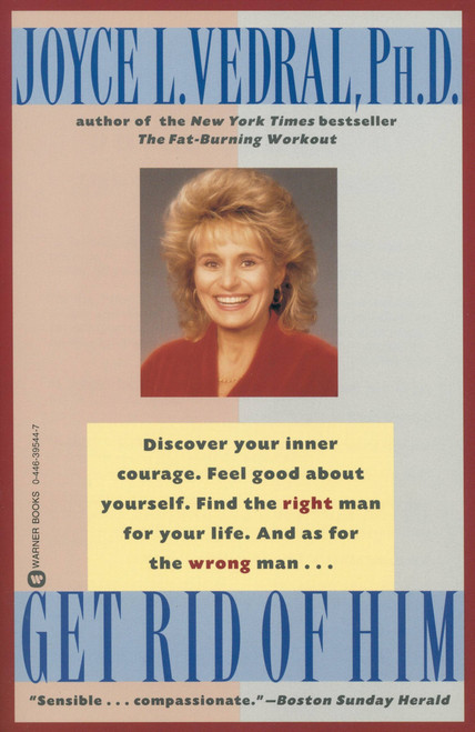 Get Rid of Him by Joyce L. Vedral, 9780446395441