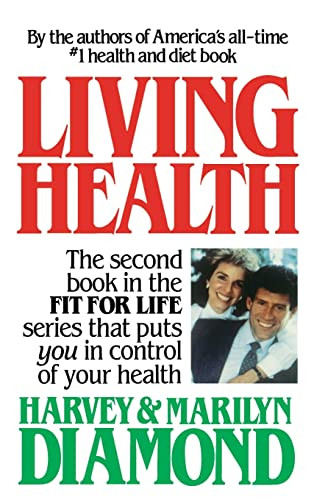 Living Health by Harvey Diamond, Marilyn Diamond, 9780446512817