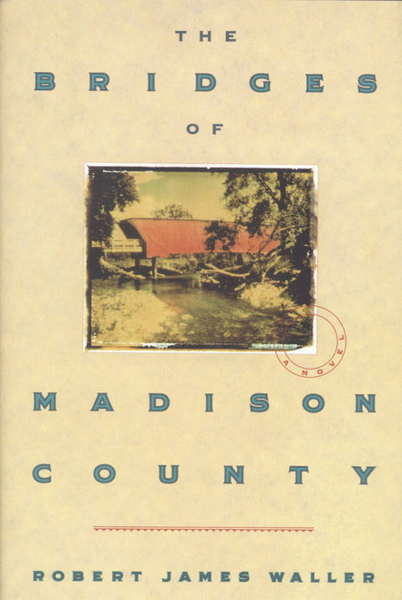 The Bridges of Madison County - 9780446516525 by Robert James Waller, 9780446516525