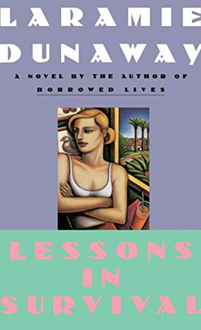 Lessons in Survival by Laramie Dunaway, 9780446517003