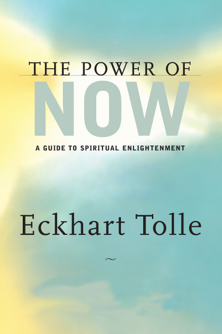 The Power of Now (A Guide to Spiritual Enlightenment) by Eckhart Tolle, 9781577311522