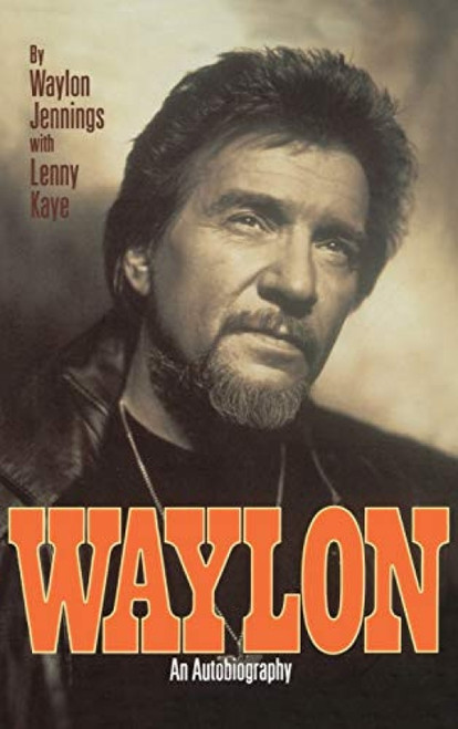 Waylon (An Autobiography) - 9780446518659 by Waylon Jennings, Lenny Kaye