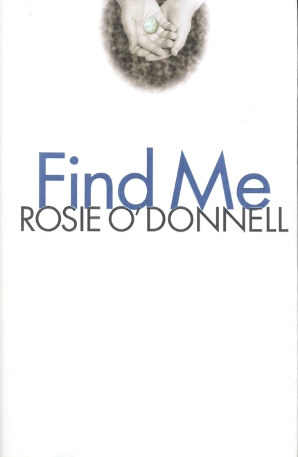 Find Me - 9780446530071 by Rosie O'Donnell, 9780446530071