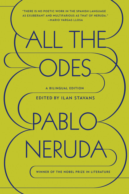 All the Odes (A Bilingual Edition) - 9780374534929 by Pablo Neruda, Ilan Stavans, 9780374534929