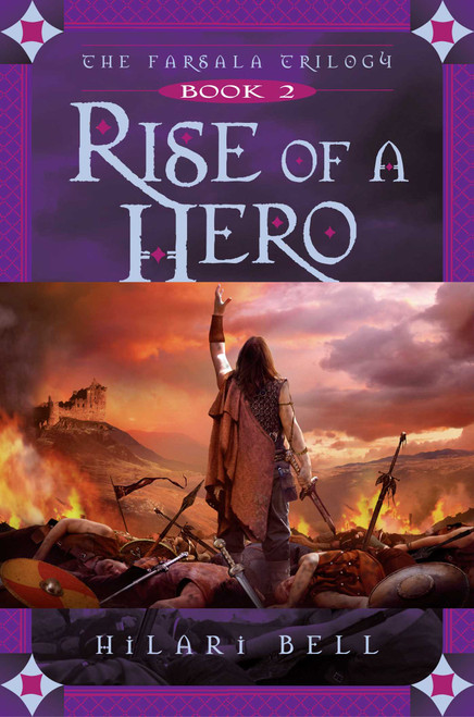 Rise of a Hero by Hilari Bell, 9781481492263