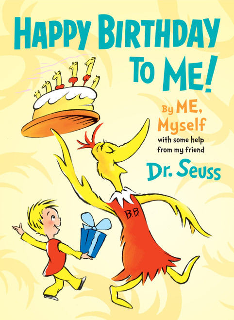 Happy Birthday to Me! By ME, Myself by Dr. Seuss, 9780553537192