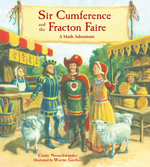 Sir Cumference and the Fracton Faire - 9781570917721 by Cindy Neuschwander, Wayne Geehan, 9781570917721