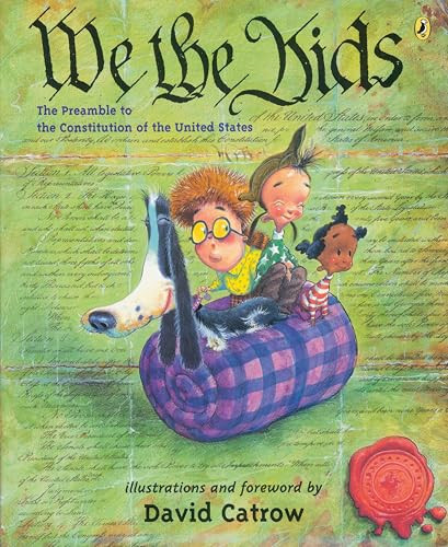 We the Kids (The Preamble to the Constitution of the United States) by David Catrow, David Catrow, 9780142402764