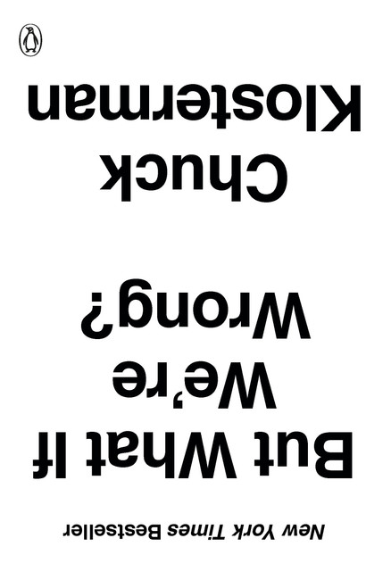 But What If We're Wrong? (Thinking About the Present As If It Were the Past) - 9780399184130 by Chuck Klosterman, 9780399184130