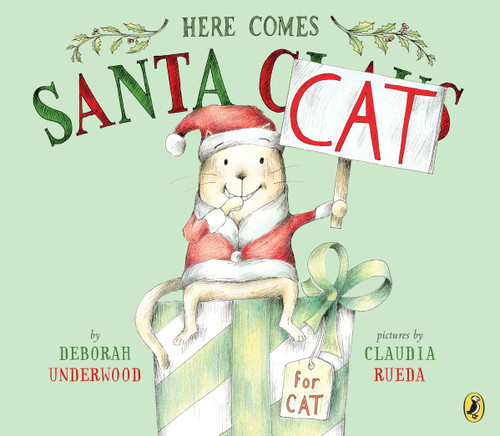 Here Comes Santa Cat - 9780425287958 by Deborah Underwood, Claudia Rueda, 9780425287958