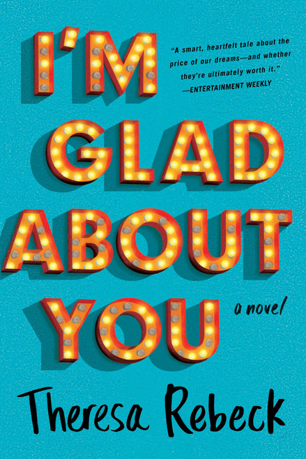 I'm Glad About You by Theresa Rebeck, 9780735215245