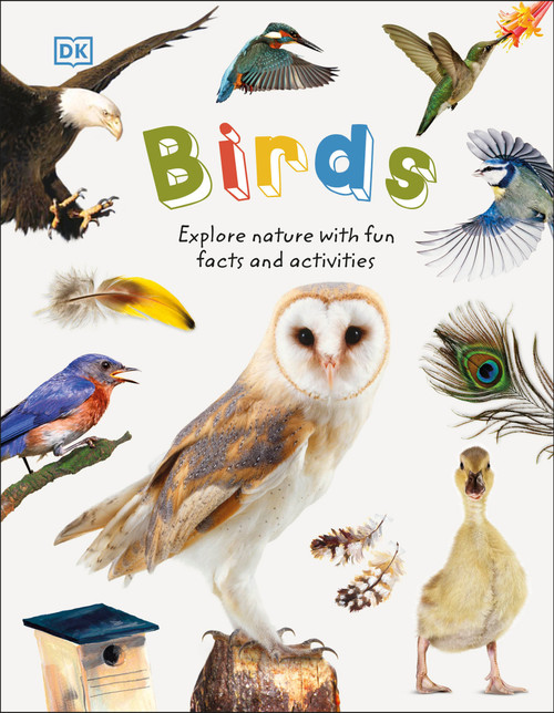 Birds (Explore Nature with Fun Facts and Activities) by DK, 9781465457578
