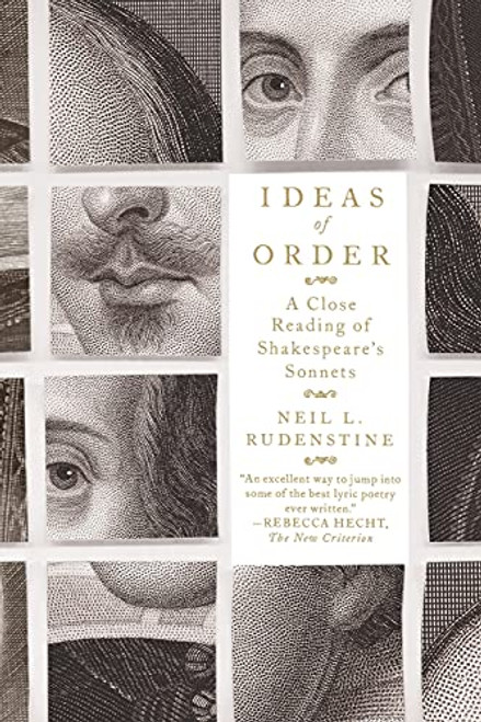 Ideas of Order (A Close Reading of Shakespeare's Sonnets) by Neil L. Rudenstine, 9780374535735