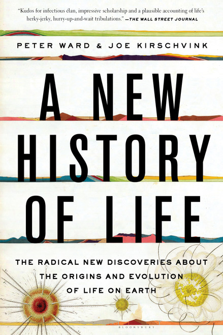 A New History of Life (The Radical New Discoveries about the Origins and Evolution of Life on Earth) - 9781608199105 by Pete Ward, Joe Kirschvink, 9781608199105