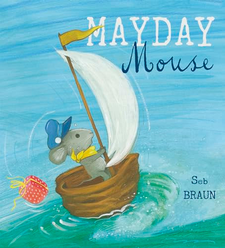 Mayday Mouse - 9781846437595 by Sebastien Braun, Sebastien Braun, 9781846437595