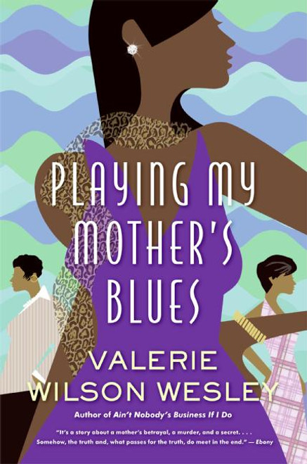 Playing My Mother's Blues by Valerie W. Wesley, 9780060890056