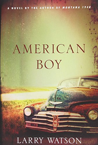 American Boy by Larry Watson, 9781571310781