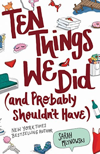 Ten Things We Did (and Probably Shouldn't Have) - 9780062683038 by Sarah Mlynowski