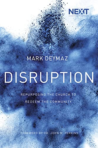 Disruption (Repurposing the Church to Redeem the Community) by Mark DeYmaz, 9780718089092