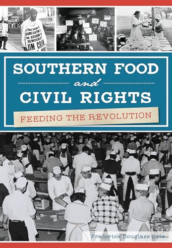 Southern Food and Civil Rights (Feeding the Revolution) by Frederick Douglass Opie, 9781467137386