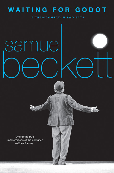 Waiting for Godot (A Tragicomedy in Two Acts) by Samuel Beckett, 9780802144423