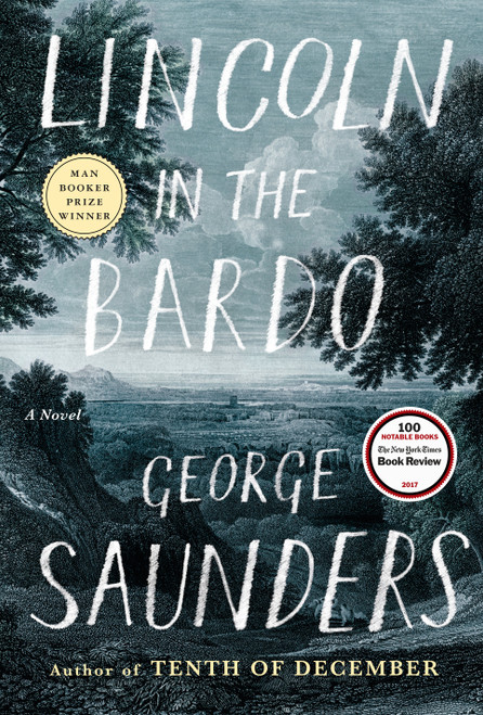 Lincoln in the Bardo (A Novel) by George Saunders, 9780812995343
