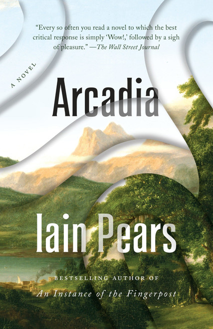 Arcadia - 9781101970836 by Iain Pears, 9781101970836