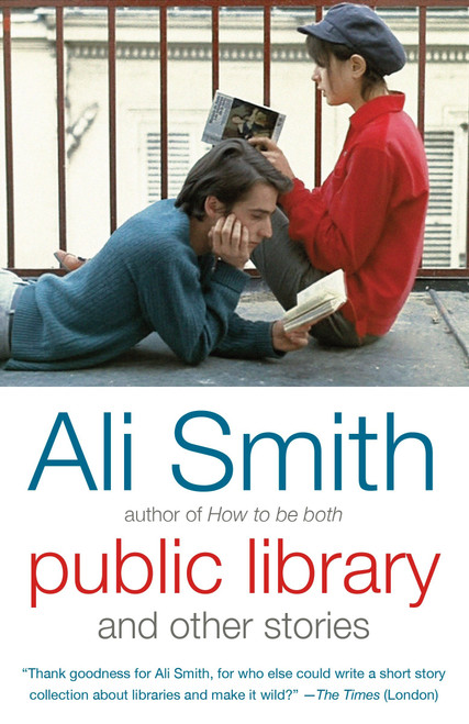 Public Library and Other Stories by Ali Smith, 9781101973042