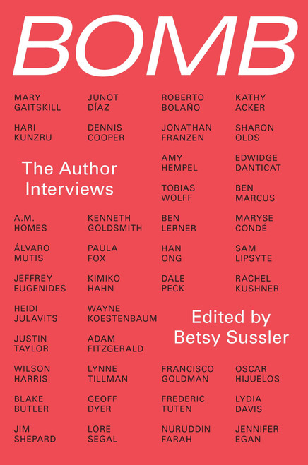 Bomb: The Author Interviews by BOMB Magazine, 9781616958114