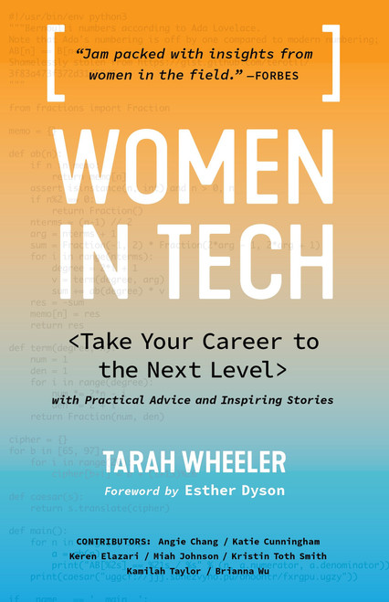 Women in Tech (Take Your Career to the Next Level with Practical Advice and Inspiring Stories) - 9781632171405 by Tarah Wheeler, Esther Dyson, 9781632171405