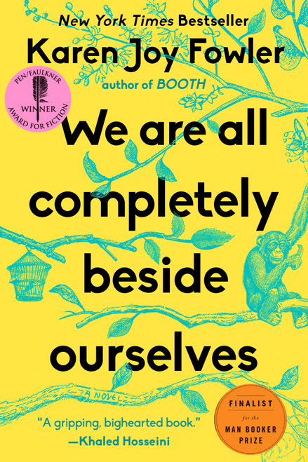 We Are All Completely Beside Ourselves (A Novel) by Karen Joy Fowler, 9780142180822