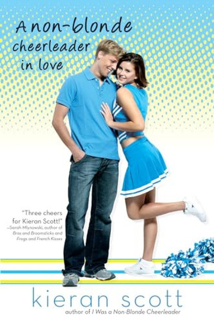 A Non-Blonde Cheerleader in Love by Kieran Scott, 9780142411865