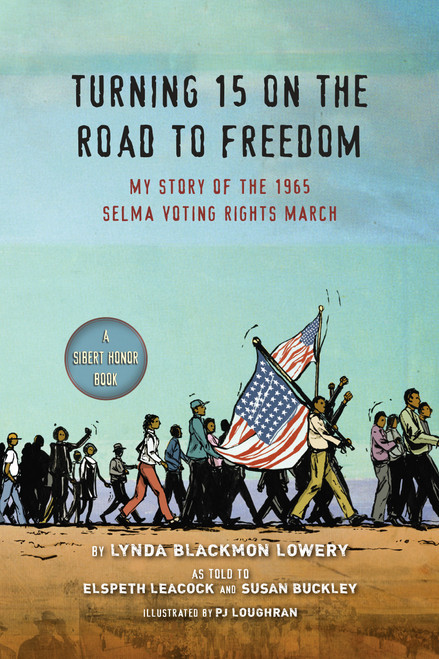 Turning 15 on the Road to Freedom (My Story of the 1965 Selma Voting Rights March) - 9780147512161 by Lynda Blackmon Lowery, Elspeth Leacock, Susan Buckley, PJ Loughran, 9780147512161
