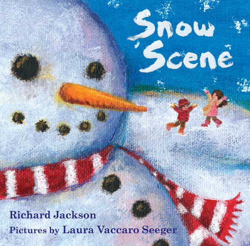 Snow Scene by Richard Jackson, Laura Vaccaro Seeger, 9781626726802