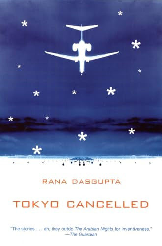 Tokyo Cancelled by Rana Dasgupta, 9780802170095