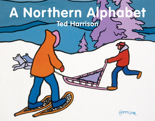 A Northern Alphabet - 9781101918968 by Ted Harrison, 9781101918968