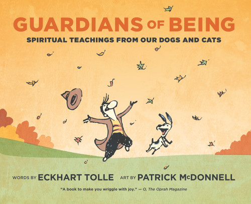 Guardians of Being (Spiritual Teachings from Our Dogs and Cats) by Eckhart Tolle, Patrick McDonnell, 9781608681198