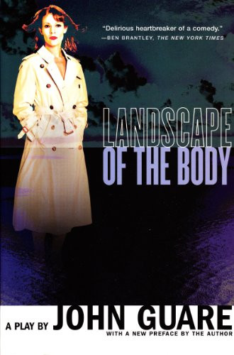 Landscape of the Body (A Play) by John Guare, 9780802142986