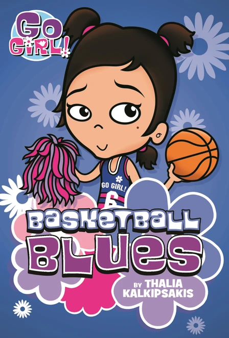 Go Girl! #11 Basketball Blues by Thalia Kalkipsakis, Ash Oswald, 9781250129383